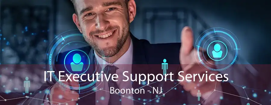 IT Executive Support Services Boonton - NJ