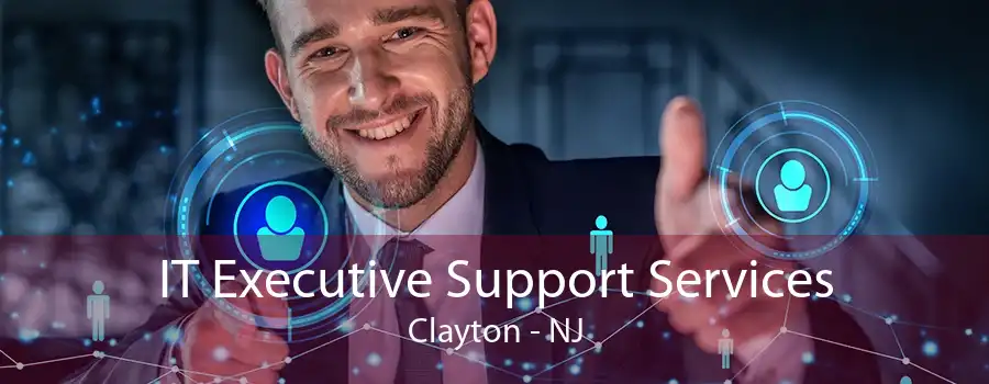 IT Executive Support Services Clayton - NJ