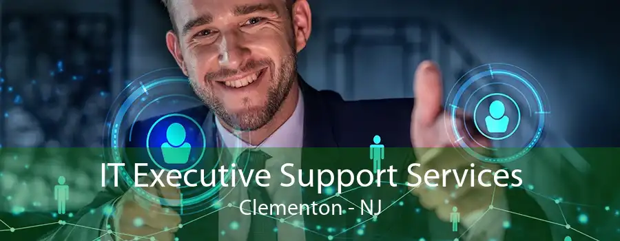 IT Executive Support Services Clementon - NJ