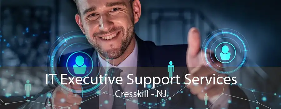 IT Executive Support Services Cresskill - NJ