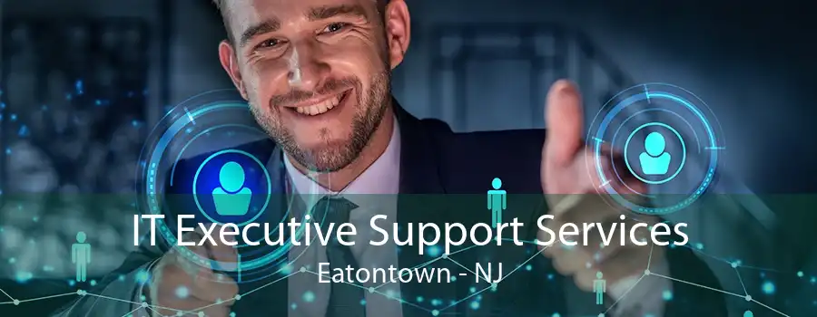 IT Executive Support Services Eatontown - NJ