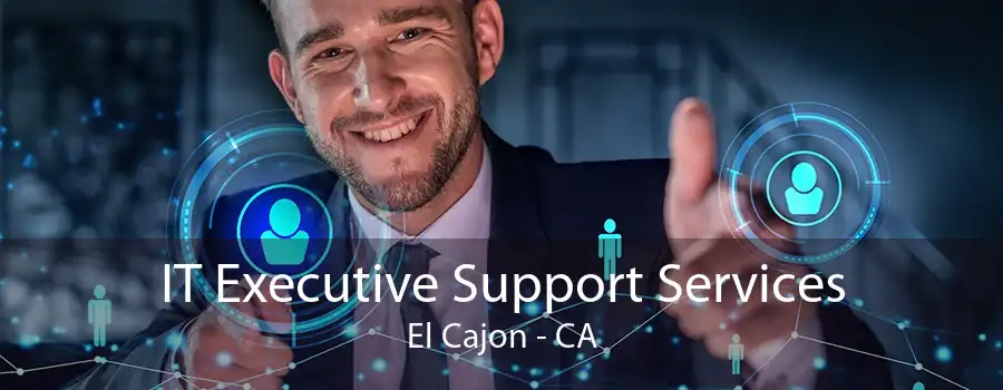 IT Executive Support Services El Cajon - CA