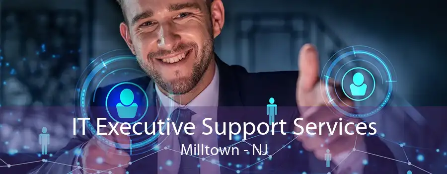 IT Executive Support Services Milltown - NJ