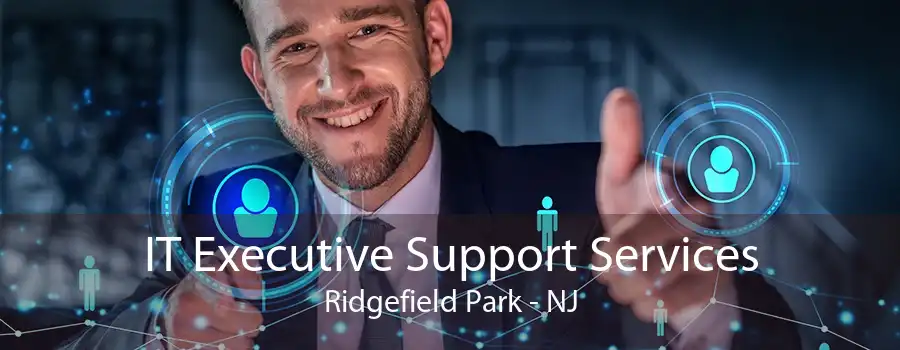 IT Executive Support Services Ridgefield Park - NJ