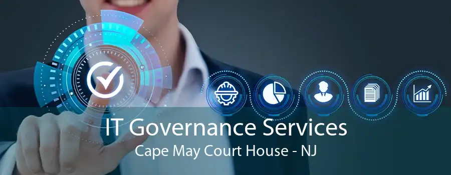 IT Governance Services Cape May Court House - NJ