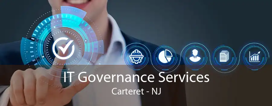 IT Governance Services Carteret - NJ