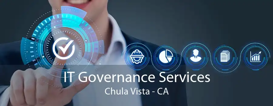 IT Governance Services Chula Vista - CA