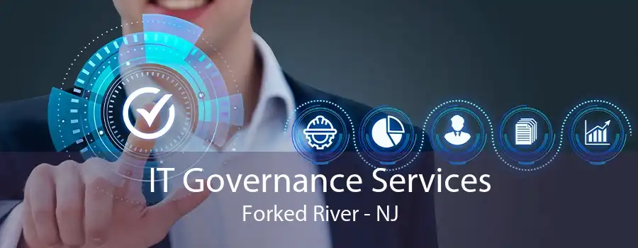 IT Governance Services Forked River - NJ