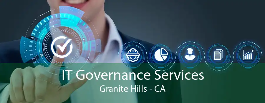 IT Governance Services Granite Hills - CA