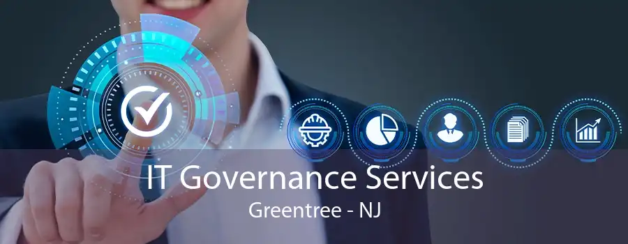 IT Governance Services Greentree - NJ