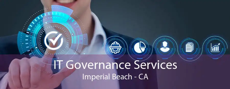 IT Governance Services Imperial Beach - CA