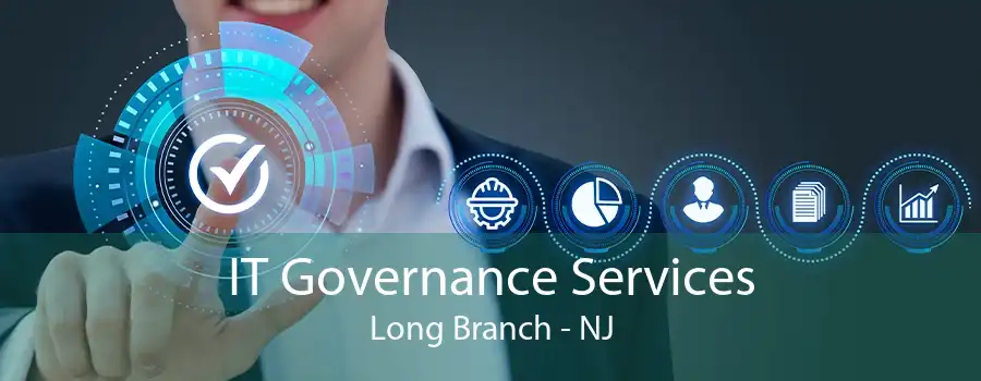 IT Governance Services Long Branch - NJ