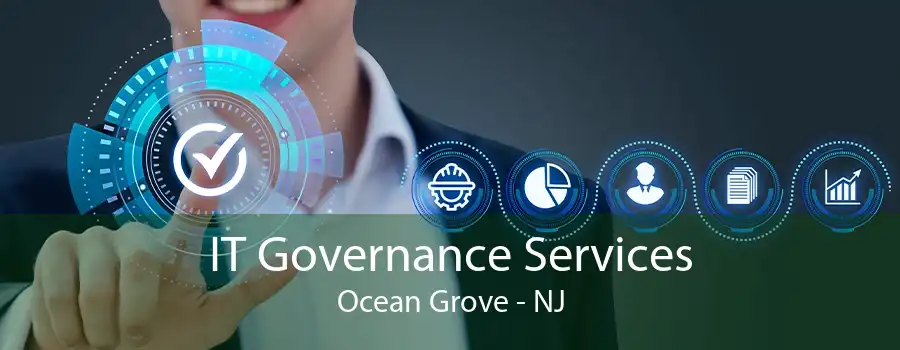 IT Governance Services Ocean Grove - NJ