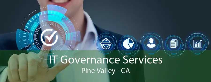 IT Governance Services Pine Valley - CA