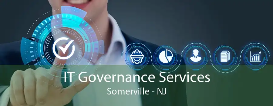 IT Governance Services Somerville - NJ