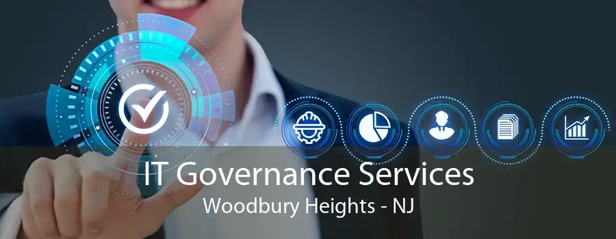 IT Governance Services Woodbury Heights - NJ