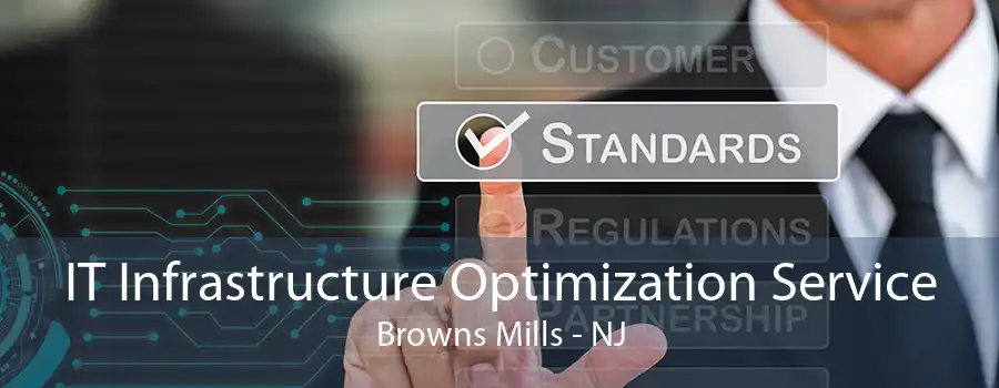 IT Infrastructure Optimization Service Browns Mills - NJ