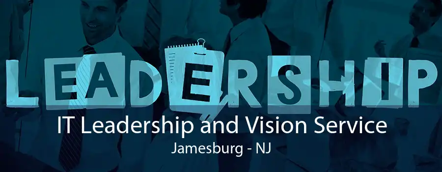 IT Leadership and Vision Service Jamesburg - NJ