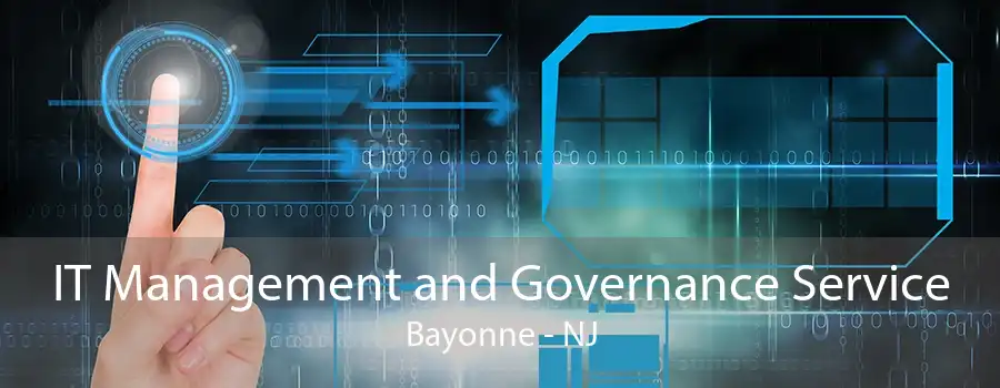 IT Management and Governance Service Bayonne - NJ