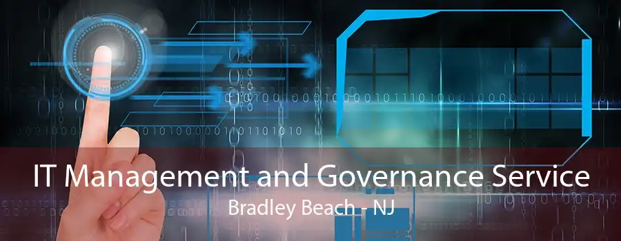 IT Management and Governance Service Bradley Beach - NJ