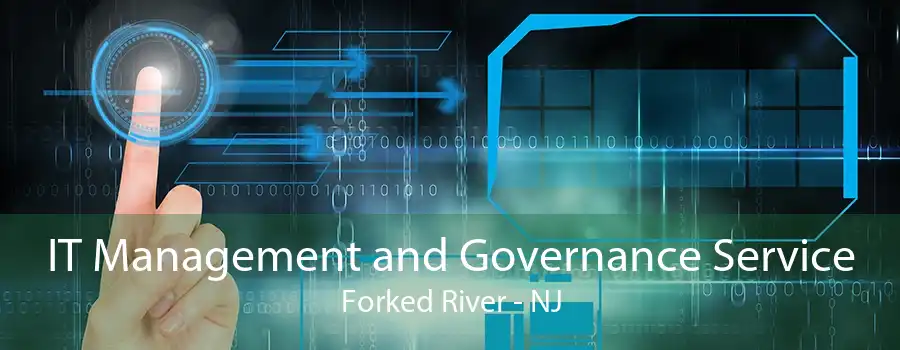 IT Management and Governance Service Forked River - NJ