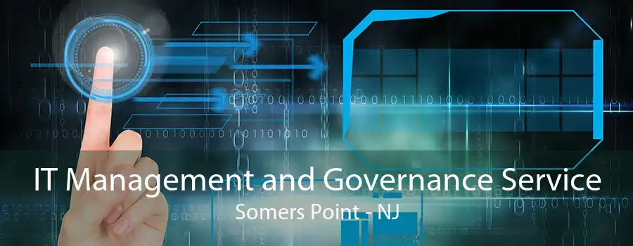 IT Management and Governance Service Somers Point - NJ