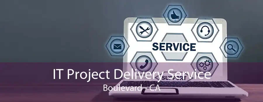 IT Project Delivery Service Boulevard - CA