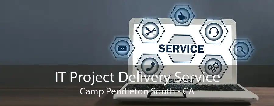 IT Project Delivery Service Camp Pendleton South - CA