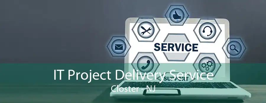 IT Project Delivery Service Closter - NJ