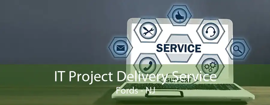 IT Project Delivery Service Fords - NJ