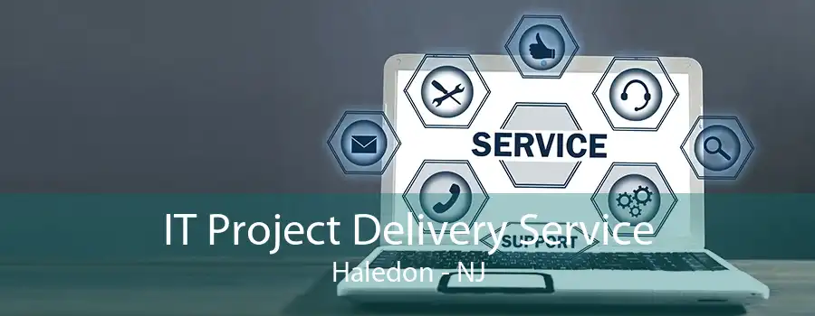 IT Project Delivery Service Haledon - NJ