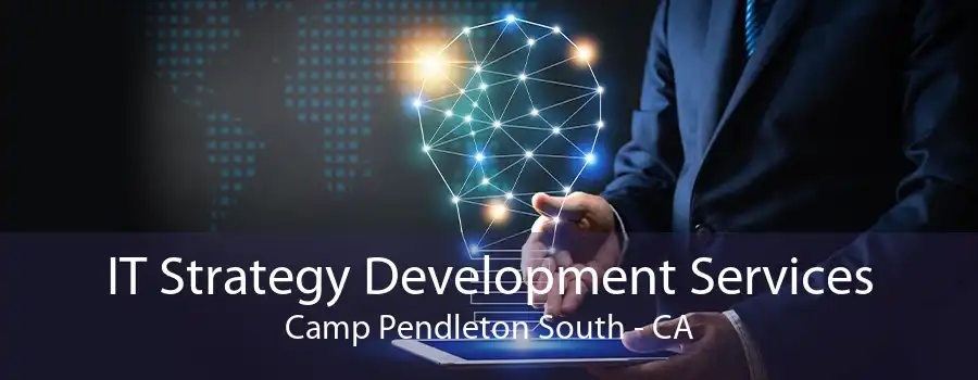 IT Strategy Development Services Camp Pendleton South - CA