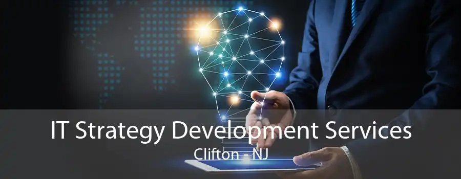 IT Strategy Development Services Clifton - NJ