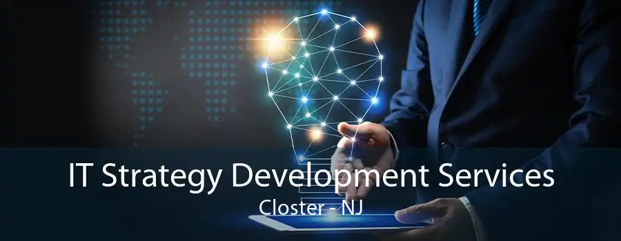 IT Strategy Development Services Closter - NJ