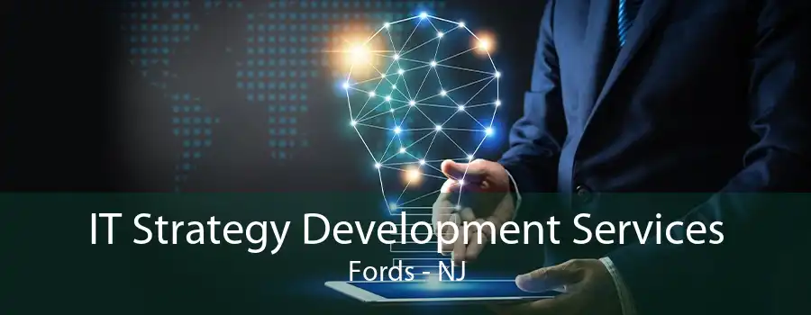 IT Strategy Development Services Fords - NJ