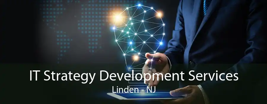 IT Strategy Development Services Linden - NJ