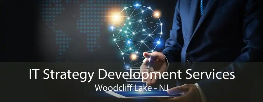 IT Strategy Development Services Woodcliff Lake - NJ