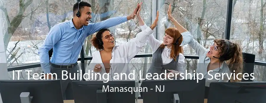 IT Team Building and Leadership Services Manasquan - NJ