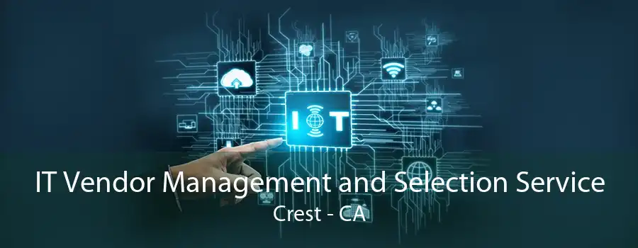 IT Vendor Management and Selection Service Crest - CA