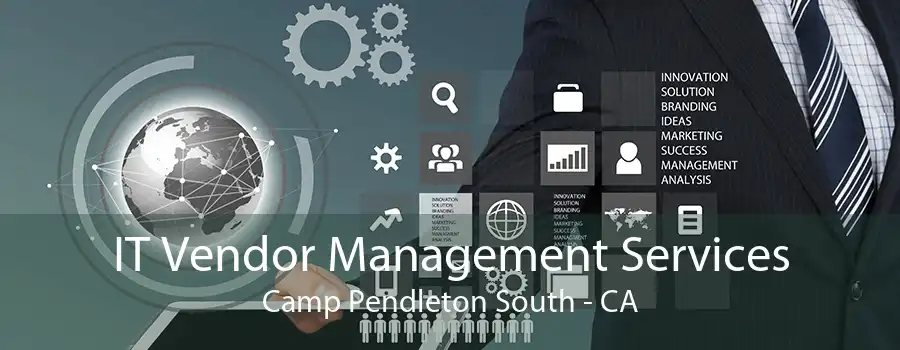 IT Vendor Management Services Camp Pendleton South - CA