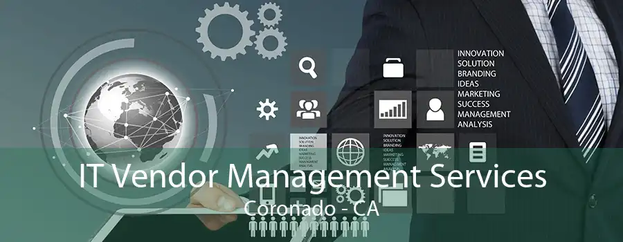 IT Vendor Management Services Coronado - CA