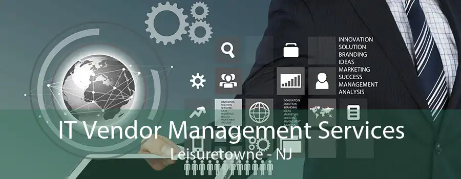 IT Vendor Management Services Leisuretowne - NJ