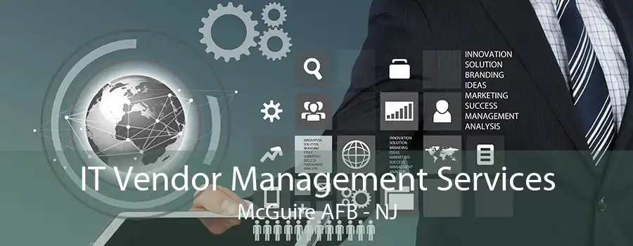 IT Vendor Management Services McGuire AFB - NJ