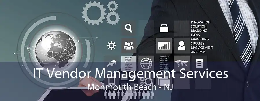 IT Vendor Management Services Monmouth Beach - NJ