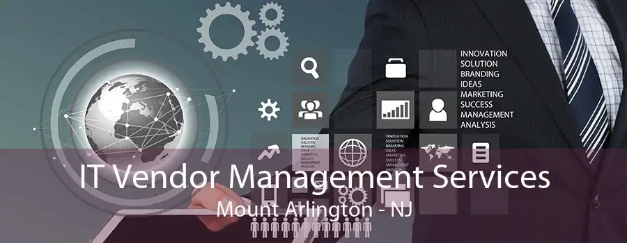 IT Vendor Management Services Mount Arlington - NJ