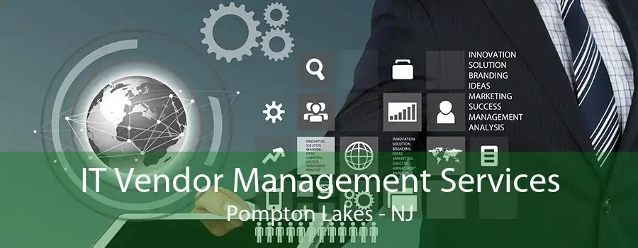 IT Vendor Management Services Pompton Lakes - NJ