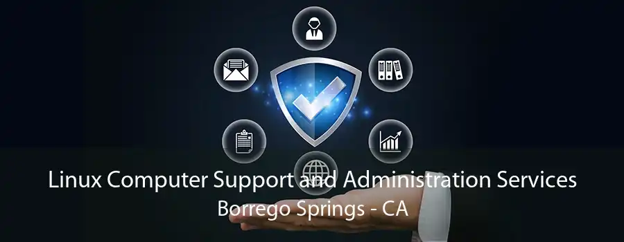 Linux Computer Support and Administration Services Borrego Springs - CA