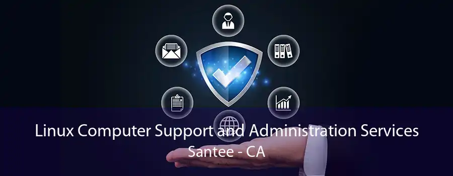 Linux Computer Support and Administration Services Santee - CA