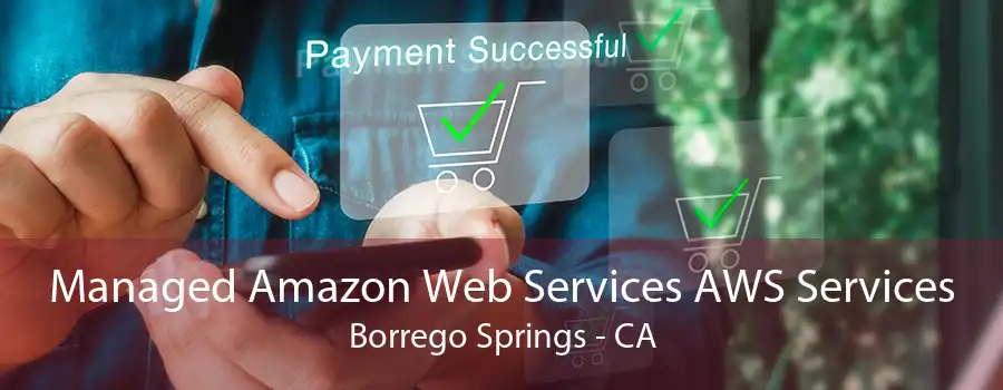 Managed Amazon Web Services AWS Services Borrego Springs - CA