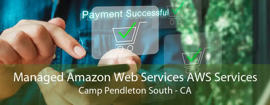 Managed Amazon Web Services AWS Services Camp Pendleton South - CA